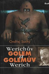 46979. Suchý, Ondřej – Werichův Golem a Golemův Werich