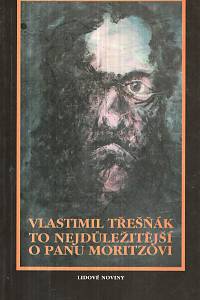 33932. Třešňák, Vlastimil – To nejdůležitější o panu Moritzovi