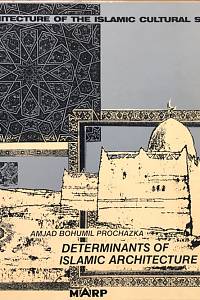 3575. Prochazka, Amjad Bohumil – Determinants of Islamic Architecture