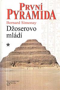 24006. Simonay, Bernard – První pyramida 1 - Džoserovo mládí