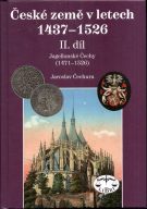 45157. Čechura, Jaroslav – České země v letech 1437 - 1526 II. díl - Jagellonské Čechy (1471-1526)