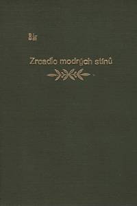 Bár, Zdeněk – Zrcadlo modrých stínů, Druhá knížka lyriky (podpis)