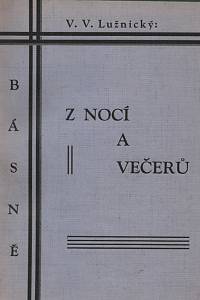 131302. Lužnický, V.V. (= Vlasák, Václav) – Z nocí a večerů, básně (podpis)