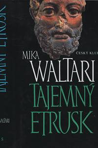 26010. Waltari, Mika – Tajemný Etrusk