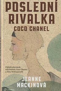 131854. Mackinová, Jeanne – Poslední rivalka Coco Chanel