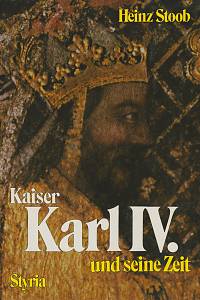 131916. Stoob, Heinz – Kaiser Karl IV. und seine Zeit