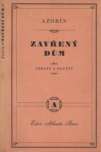 24804. Azorín (= Martínez Ruiz, José) – Zavřený dům, Obrazy a siluety