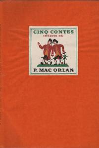 131732. Mac Orlan, Pierre (= Dumarchais, Pierre) – La Croix l'Ancre et la Grenade, Cinq contes inedits de P. Mac Orlan