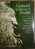 45356. Cílek, Václav / Vokolek, Václav / Ottová, Michaela / Jaluška, Matouš / Hlaváček, Jakub / Hradil, Radomil – Cestami zelených mužů