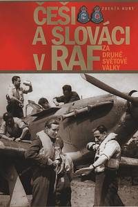 131810. Hurt, Zdeněk – Češi a Slováci v RAF za druhé světové války