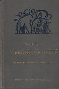 25504. Caha, Arnošt – V pravěkém světě, Dobrodružná povídka pro mládež
