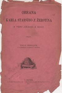 132357. ze Žerotína, Karel, starší / Markalous, Václav – Obrana Karla staršího z Žerotína k panu Jiříkovi z Hodic.