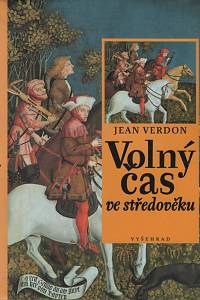 54739. Verdon, Jean – Volný čas ve středověku