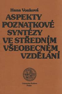 132954. Vonková, Hana – Aspekty poznatkové syntézy ve středním všeobecném vzdělání