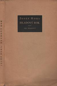 133175. Hora, Josef – Hladový rok, Příběh města