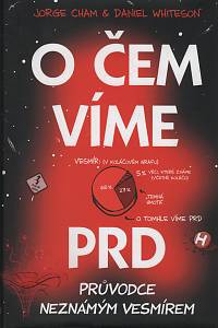 133244. Cham, Jorge / Whiteson, Daniel – O čem víme prd, Průvodce neznámým vesmírem