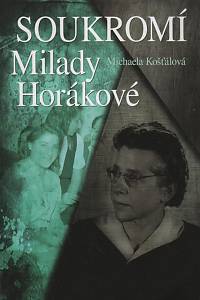 133359. Košťálová, Michaela – Soukromí Milady Horákové