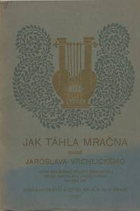 133412. Vrchlický, Jaroslav (= Frida, Emil) – Jak táhla mračna, Básně Jaroslava Vrchlického (1874-1884)