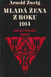 133662. Zweig, Arnold – Mladá žena z roku 1914