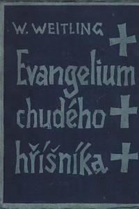 10255. Weitling, Wilhelm Christian – Evangelium chudého hříšníka