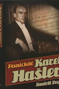 18796. Deyl, Rudolf – Písničkář Karel Hašler