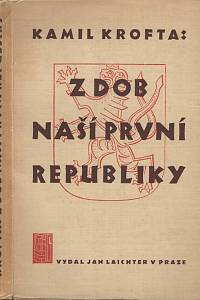 36964. Krofta, Kamil – Z dob naší první republiky