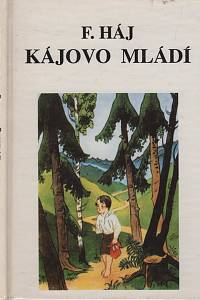 123507. Háj, Felix (= Wagnerová, Marie) – Kájovo mládí