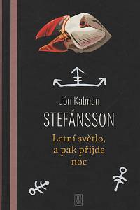 134038. Stefánsson, Jón Kalman – Letní světlo, a pak přijde noc