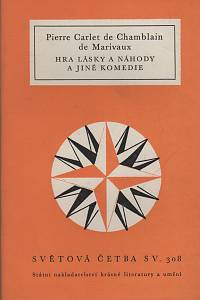 14707. Marivaux, Pierre Cerlet de Chamblain – Hra lásky a náhody a jiné komedie (308)