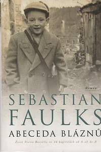 29123. Faulks, Sebastian – Abeceda bláznů, Život Pietra Russela ve 26 kapitolách od A až do Z