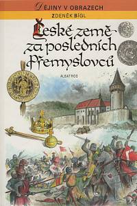 32207. Bígl, Zdeněk – České země za posledních Přemyslovců