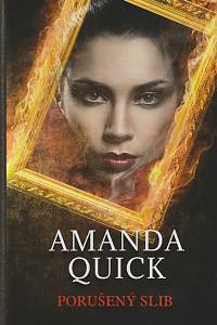 134109. Quick, Amanda [= Krentz, Jayne Ann] – Porušený slib