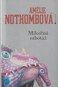 13781. Nothombová, Amélie – Milostná sabotáž