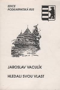 134218. Vaculík, Jaroslav – Hledali svou vlast