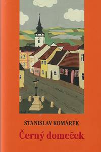 79599. Komárek, Stanislav – Černý domeček