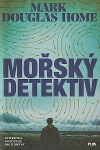 134853. Douglas-Home, Mark – Mořský detektiv