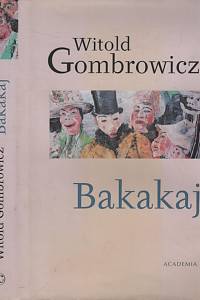 36193. Gombrowicz, Witold – Bakakaj