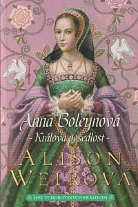 134977. Weirová, Alison – Anna Boleynová - Králova posedlost