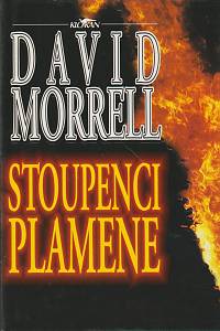 134987. Morrell, David – Stoupenci plamene