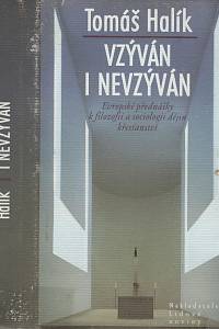 50001. Halík, Tomáš – Vzýván i nevzýván, Evropské přednášky k filozifii a sociologii dějin křesťanství