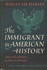 135480. Hansen, Marcus Lee – The Immigrant in American History