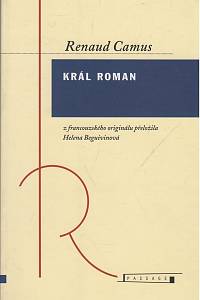 25486. Camus, Renaud – Král Roman