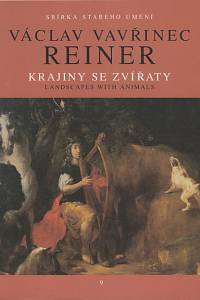 135508. Preiss, Pavel – Václav Vavřinec Reiner (1689-1743) - Krajiny se zvířaty, Motivy Orfea se zvířaty a sletu ptáků kolem sovy v malířství střední Evropy a českých zemí v baroku = Landscapes With Animals