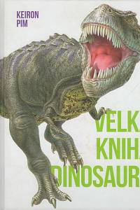 73904. Pim, Keiron – Velká kniha dinosaurů