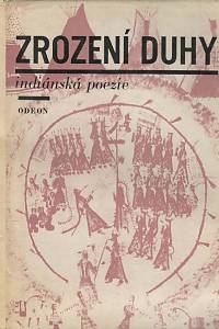 33562. Zrození duhy, Indiánská poezie, Parafráze indiánské poezie od Ladislava Nováka