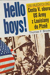 34831. Brooks, Thomes F. – Hello boys!, 1250 válečných dnů - Cesta V. sboru US Army z Louisiany do Plzně