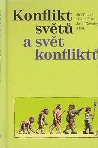 135309. Konflikt světů a svět konfliktů, Střety idejí a zájmů v současném světě