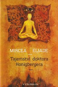 21115. Eliade, Mircea – Tajemství doktora Honigbergera