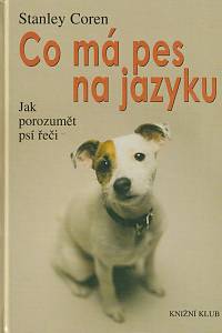 136308. Coren, Stanley – Co má pes na jazyku