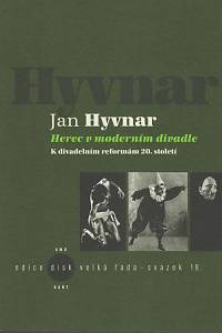 136376. Hyvnar, Jan – Herec v moderním divadle, K divadelním reformám 20. století